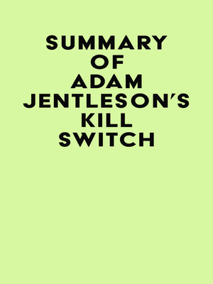 cover image of Summary of Adam Jentleson's Kill Switch